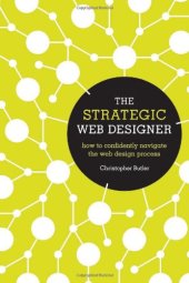 book The Strategic Web Designer: How to Confidently Navigate the Web Design Process