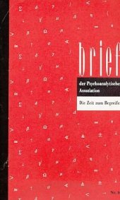 book Brief der Psychoanalytischen Assoziation. Die Zeit zum Begreifen. Brief Nr. 1. Okt. 1990