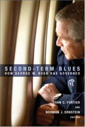 book Second-Term Blues: How George W. Bush Has Governed