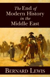 book The End of Modern History in the Middle East