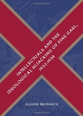 book Intellectuals and the Ideological Hijacking of Fine Gael, 1932-1938