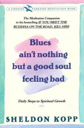 book Blues Ain't Nothing But a Good Soul Feeling Bad: Daily Steps to Spiritual Growth