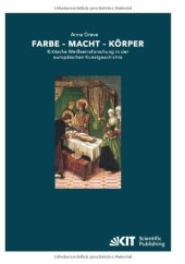 book Farbe — Macht — Körper: Kritische Weißseinsforschung in der europäischen Kunstgeschichte