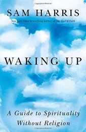 book Waking Up: A Guide to Spirituality Without Religion