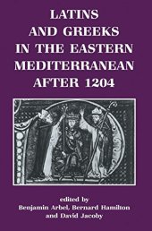 book Latins and Greeks in the Eastern Mediterranean After 1204