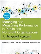 book Managing and Measuring Performance in Public and Nonprofit Organizations: An Integrated Approach