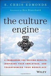 book The Culture Engine: A Framework for Driving Results, Inspiring Your Employees, and Transforming Your Workplace