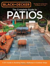 book Black & Decker Complete Guide to Patios: A DIY Guide to Building Patios, Walkways & Outdoor Steps