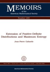 book Extensions of Positive-Definite Distributions and Maximum Entropy