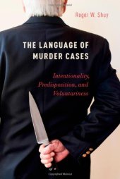 book The Language of Murder Cases: Intentionality, Predisposition, and Voluntariness