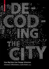 book Decoding the City: How Big Data Can Change Urbanism