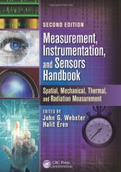 book Measurement, Instrumentation, and Sensors Handbook, Second Edition: Spatial, Mechanical, Thermal, and Radiation Measurement