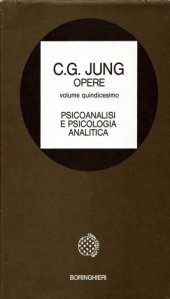 book Opere. Psicoanalisi e psicologia analitica