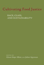 book Cultivating Food Justice: Race, Class, and Sustainability