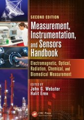 book Measurement, Instrumentation, and Sensors Handbook: Electromagnetic, Optical, Radiation, Chemical, and Biomedical Measurement