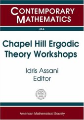 book Chapel Hill Ergodic Theory Workshops: June 8-9, 2002 And February 14-16, 2003, University Of North Carolina, Chapel Hill, Nc