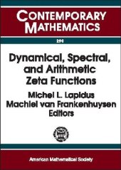 book Dynamical, Spectral, and Arithmetic Zeta Functions