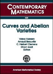 book Curves and Abelian Varieties: International Conference March 30-april 2, 2007 University of Georgia Athens, Georgia