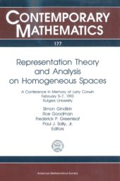 book Representation Theory and Analysis on Homogeneous Spaces: A Conference in Memory of Larry Corwin February 5-7, 1993 Rutgers University