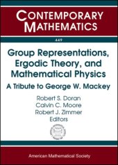 book Group Representations, Ergodic Theory, and Mathematical Physics: A Tribute to George W. Mackey