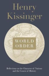 book World Order: Reflections on the Character of Nations and the Course of History