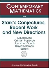 book Stark's Conjectures: Recent Work And New Directions : An International Conference On Stark's Conjectures And Related Topics, August 5-9, 2002, Johns Hopkins University