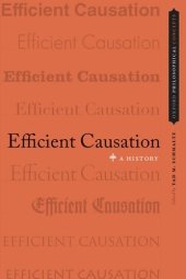 book Efficient Causation: A History