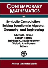 book Symbolic Computation: Solving Equations in Algebra, Geometry, and Engineering : Proceedings of an Ams-Ims-Siam Joint Summer Research Conference on Symbolic Computation