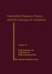 book Allard W., Almgren J.Frederick Geometric Measure Theory and the Calculus of Variations