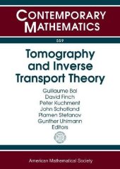 book Tomography and Inverse Transport Theory: International Workshop on Mathematical Methods in Emerging Modalities of Medical Imaging October 25-30, 2009, ... Workshop o