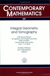 book Integral Geometry And Tomography: AMS Special Session on Tomography And Integral Geometry, April 17-18, 2004, Rider University, Lawrenceville, New Jersey ... V. 405.)