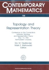 book Topology and Representation Theory: Conference on the Connections Between Topology and Representation Theory May 1-5, 1992 Northwestern University