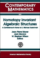 book Homotopy Invariant Algebraic Structures: A Conference in Honor of Mike Boardman : Ams Special Session on Homotopy Theory, January 1998, Baltimore, MD