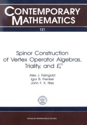 book Spinor Construction of Vertex Operator Algebras, Triality, and E_8^(1)