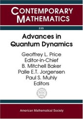 book Advances in Quantum Dynamics: Proceedings of the Ams-Ims-Siam Joint Summer Research Conference on Advances in Quantum Dynamics, June 16-20, 2002, ... College, South