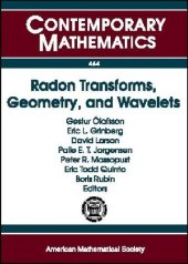 book Radon Transforms, Geometry, and Wavelets: Ams Special Session January 7-8, 2007, New Orleans, Louisiana Workshop January 4-5, 2007 Baton Rouge, Louisiana