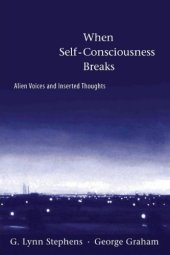 book When Self-Consciousness Breaks: Alien Voices and Inserted Thoughts