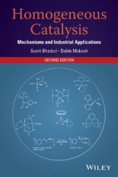 book Homogeneous Catalysis: Mechanisms and Industrial Applications