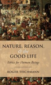 book Nature, Reason, and the Good Life: Ethics for Human Beings