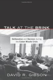 book Talk at the Brink: Deliberation and Decision during the Cuban Missile Crisis