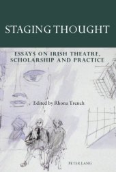 book Staging Thought: Essays on Irish Theatre, Scholarship and Practice