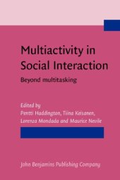 book Multiactivity in Social Interaction: Beyond Multitasking