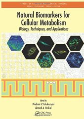 book Natural Biomarkers for Cellular Metabolism: Biology, Techniques, and Applications