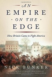 book An Empire on the Edge: How Britain Came to Fight America