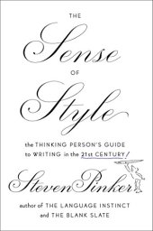 book The Sense of Style: The Thinking Person’s Guide to Writing in the 21st Century