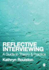 book Reflective Interviewing: A Guide to Theory and Practice