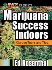 book Marijuana Success Indoors: Garden Tours and Tips