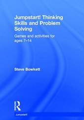 book Jumpstart! Thinking Skills and Problem Solving: Games and activities for ages 7-14