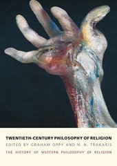 book Twentieth-Century Philosophy of Religion: The History of Western Philosophy of Religion, Volume 5