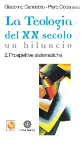 book La teologia del XX secolo. Un bilancio. Prospettive sistematiche